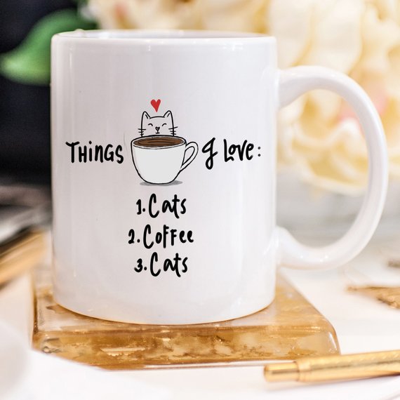 Things I Love: Cats, Coffee, More Cats Coffee Mug