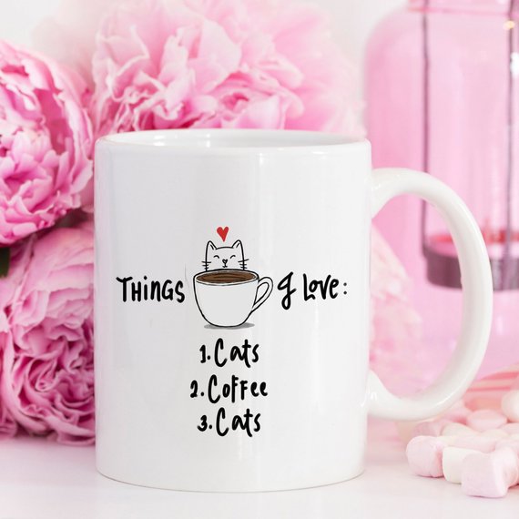 Things I Love: Cats, Coffee, More Cats Coffee Mug